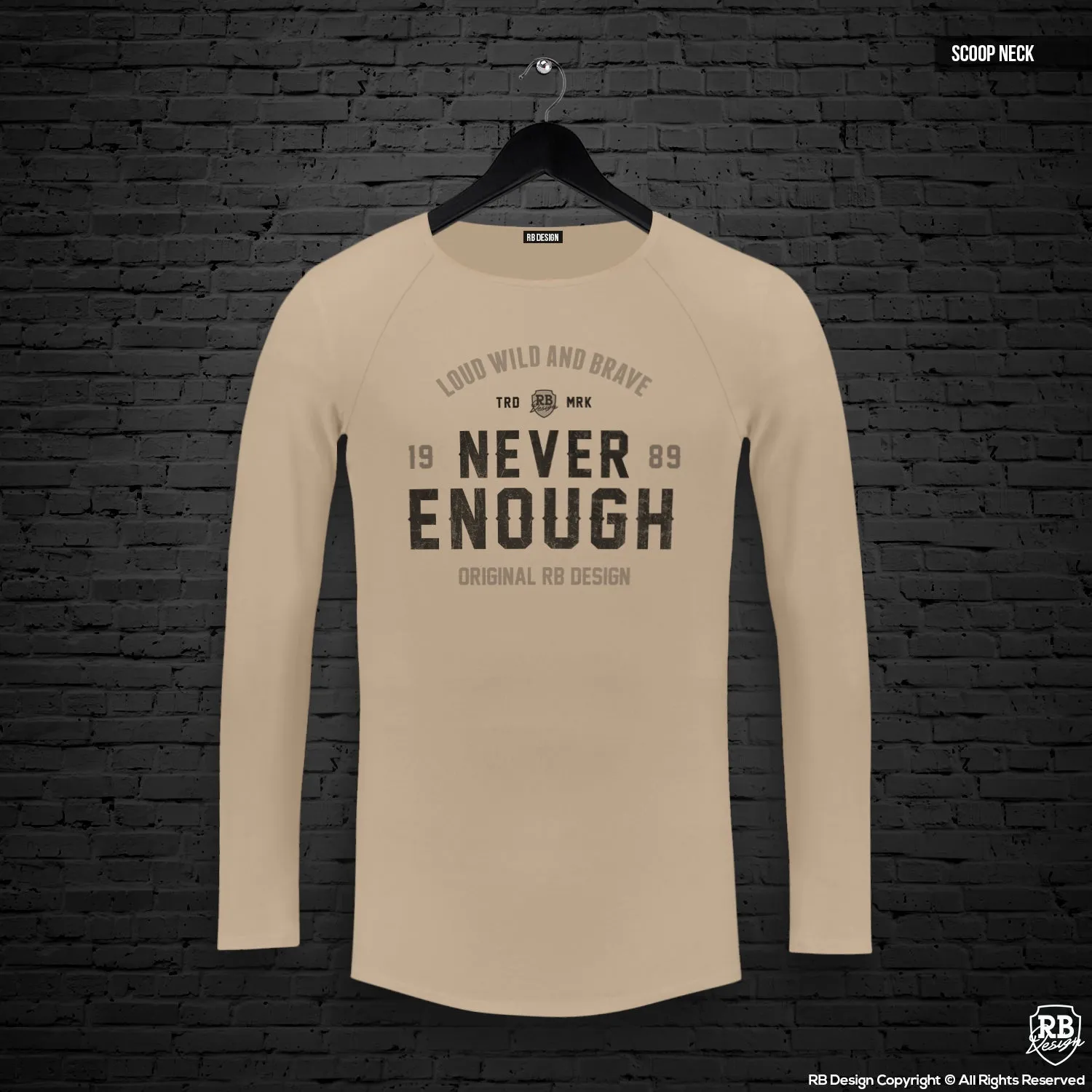 Mens Long Sleeve T-shirt "Never Enough" MD981