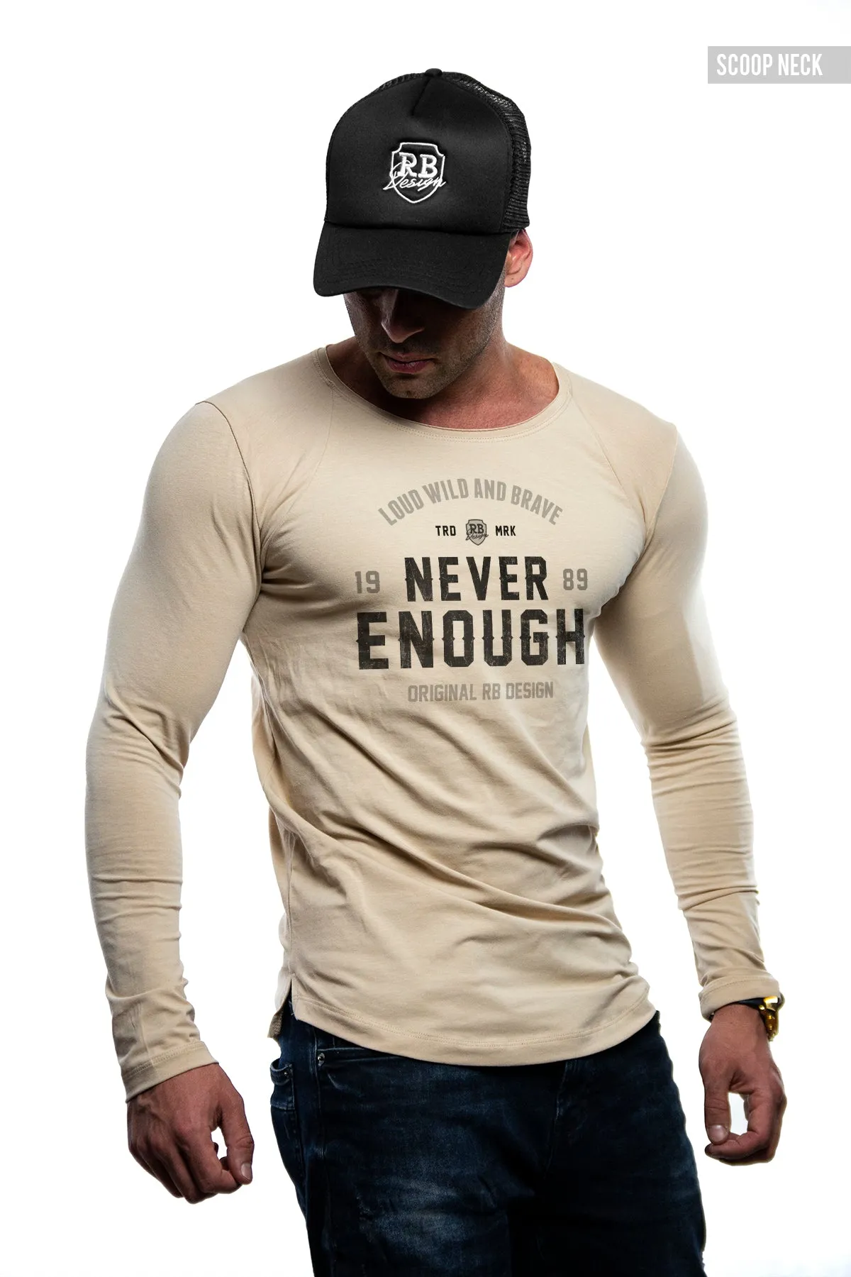 Mens Long Sleeve T-shirt "Never Enough" MD981